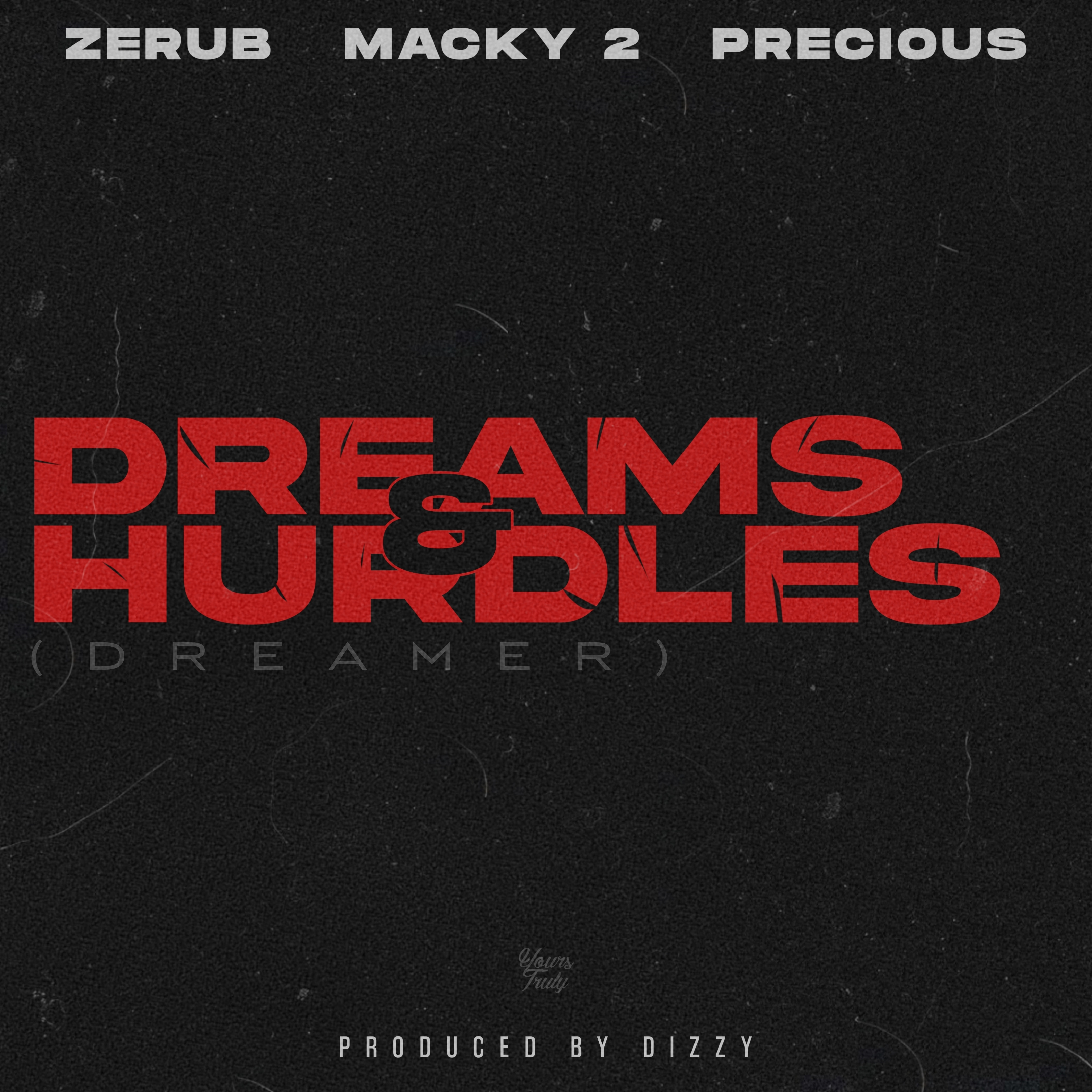 Zerub ft. Macky 2 & Precious - Dreams & Hurdles "Dreamer"