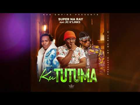 Super Na Ray ft. J C Kalinks - Kututuma