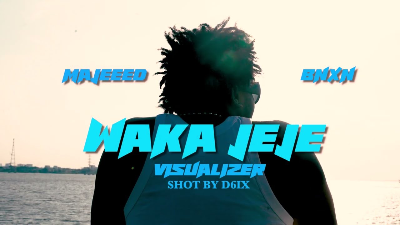 Majeeed ft. BNXN- Waka Jeje