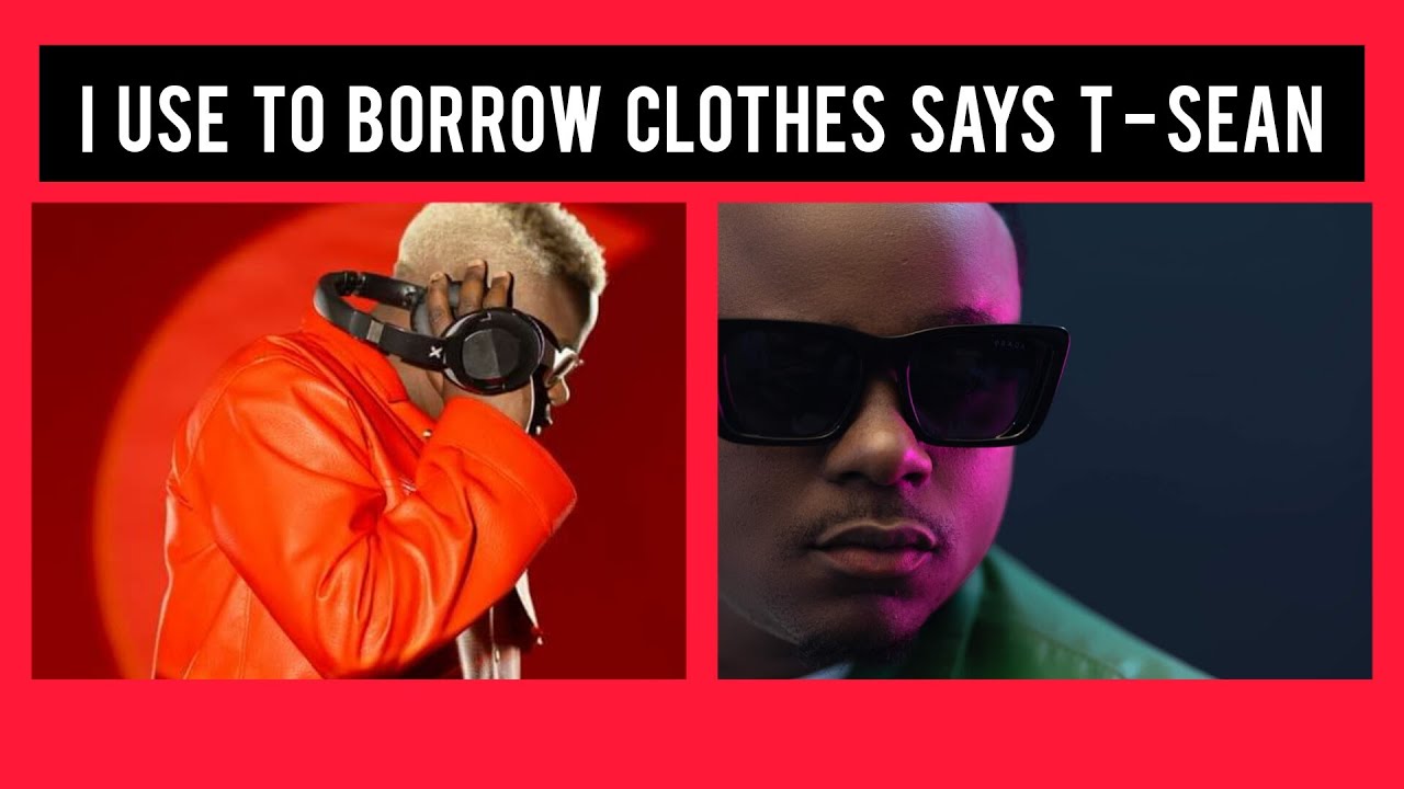 T-Sean Opens Up About His Humble Beginnings: "I Used to Borrow Clothes"