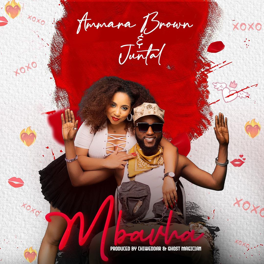 Ammara Brown ft. & Juntal - MBAVHA