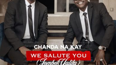 Chanda Na Kay – We Salute You (Jombo Yalila)