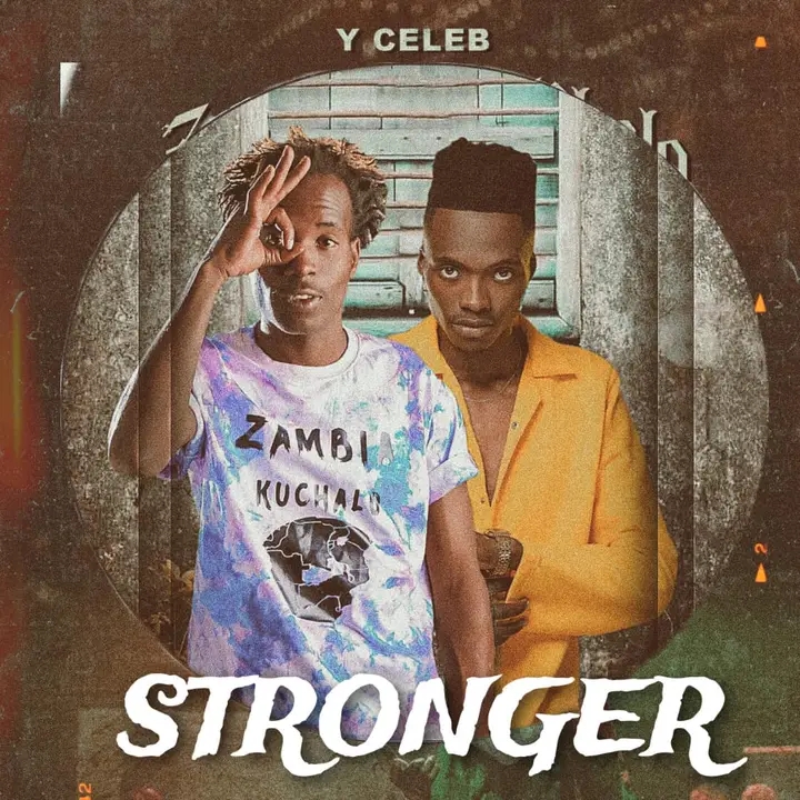 Y Celeb Ft. Goddy Zambia - Stronger Mp3