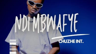 Chuzhe Int – Ndi Mbwafye Mp3