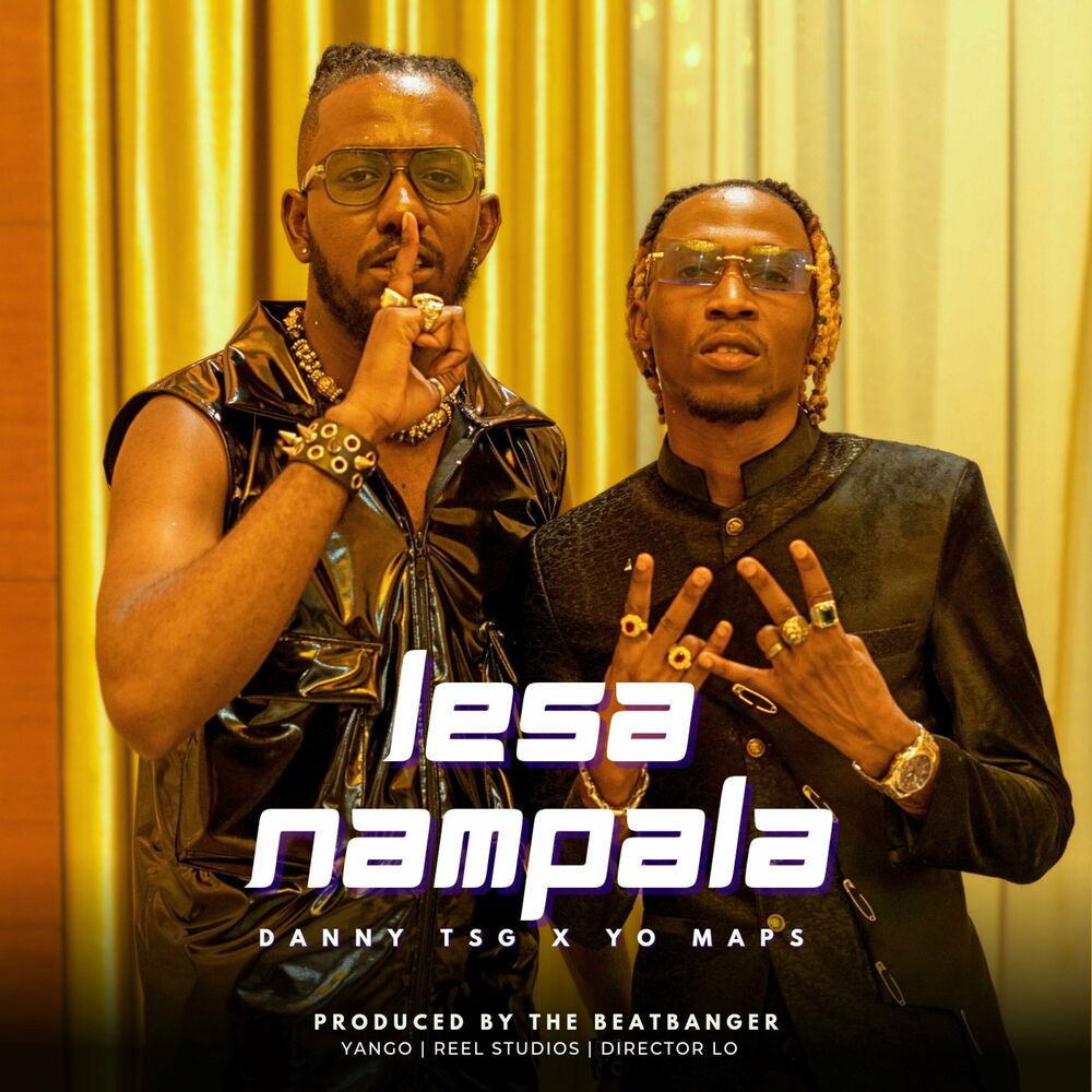 Danny TSG Humayne & Yo Maps – Lesa Nampala Mp3