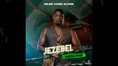 Miles Came Along ft. Nezlong - Jezebel Mp3