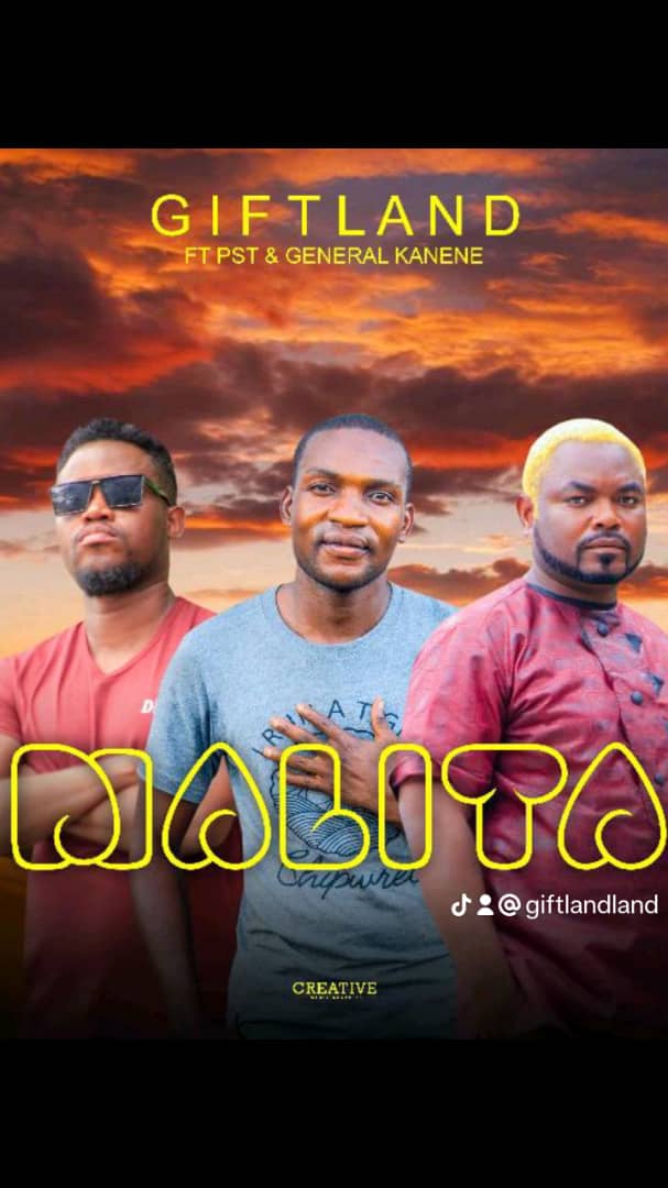 Gift Land ft. General Kanene & PST - Malita Mp3