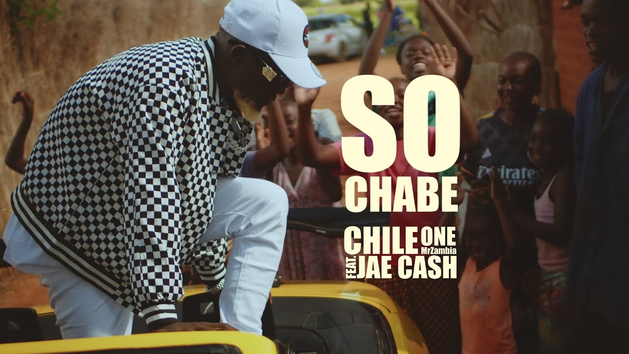 Chile One Mrzambia ft. Jea Cash - So Chabe Video