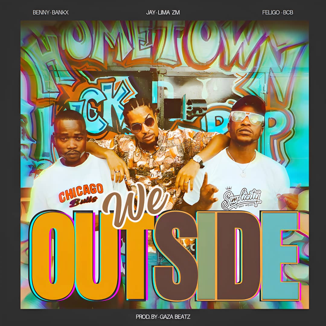 Jay Lima x Benny Bankx x Feligo BCB - We Out Side| MP3