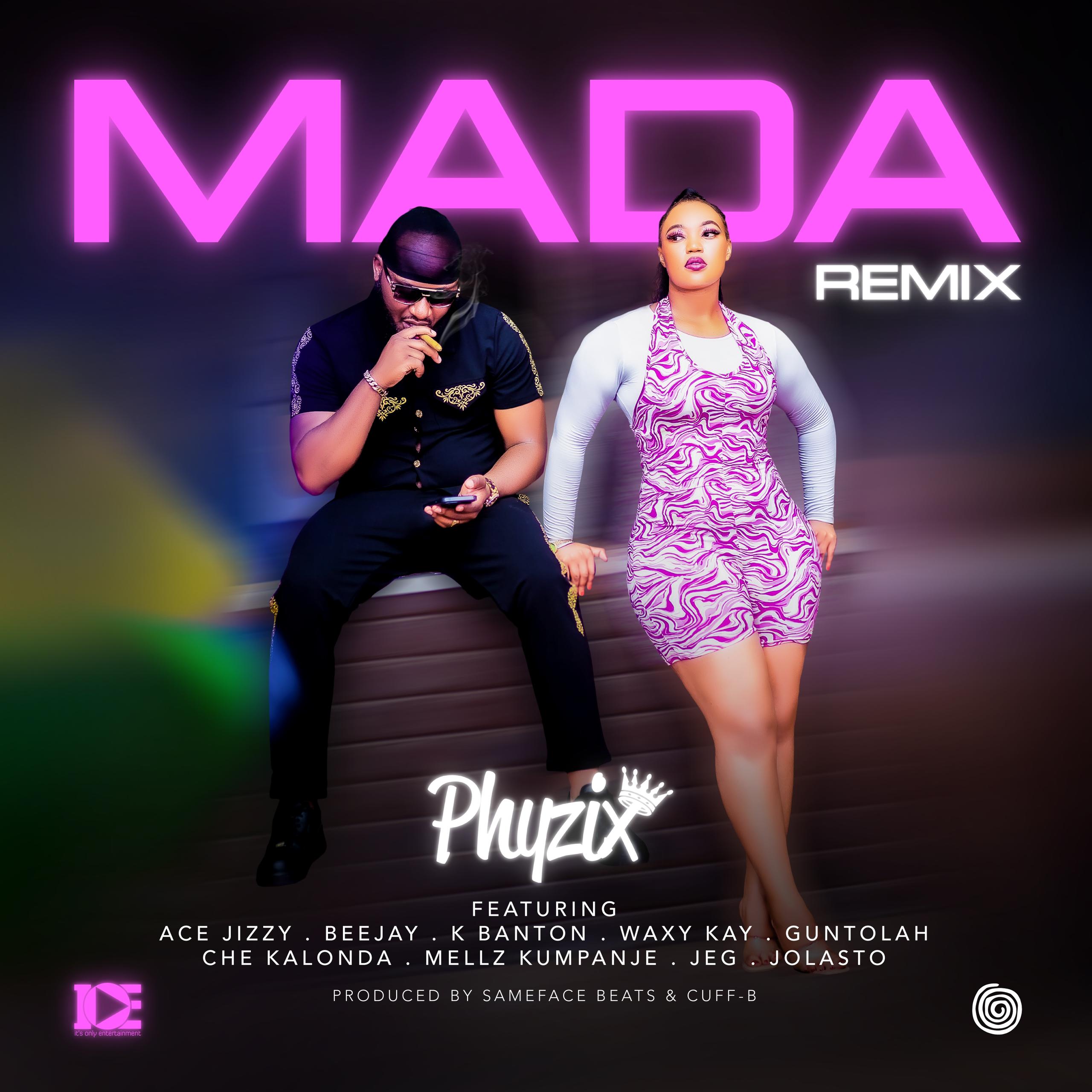 Phyzix ft. Ace Jizzy, BEE JAY, K Banton, Waxy Kay, Guntolah Iweyo, Che Kalonda, Mellz Kumpanje, JEG & Jolasto - Mada Remix