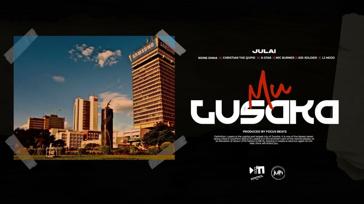 Julai Features Various Artists In A New Hip Hop Song "Mu Lusaka"