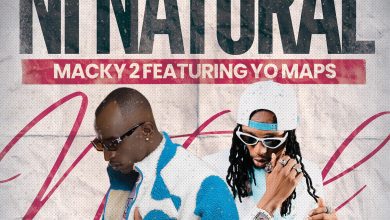 Macky 2 ft. Yo Maps – Ni Natural Mp3