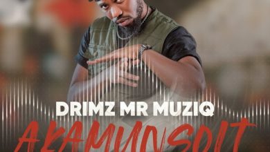 Drimz Mr Muziq – Akamunsoli