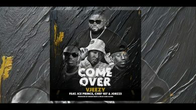 VJeezy ft. Jorzzi , Chef 187 & Ice prince - Come Over Mp3