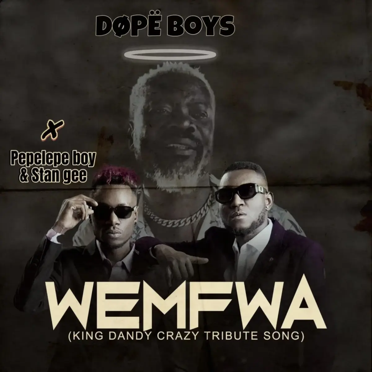 Dope Boys ft. Pepelepe Boy & Stan Gee – Wemfwa
