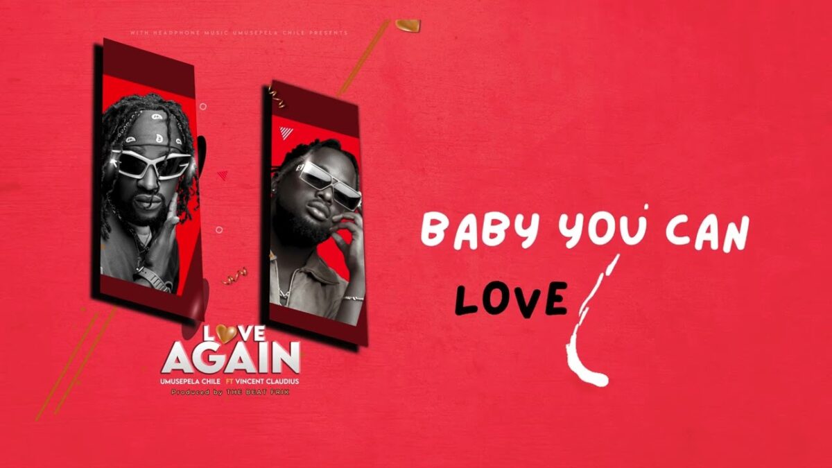 Umusepela Chile ft. Vincent Claudius - Love Again