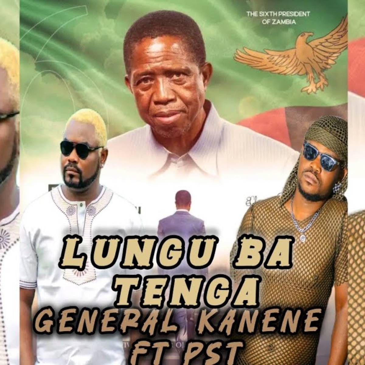 General Kanene ft. PST – Lungu Ba Tenga (Tribute Song)