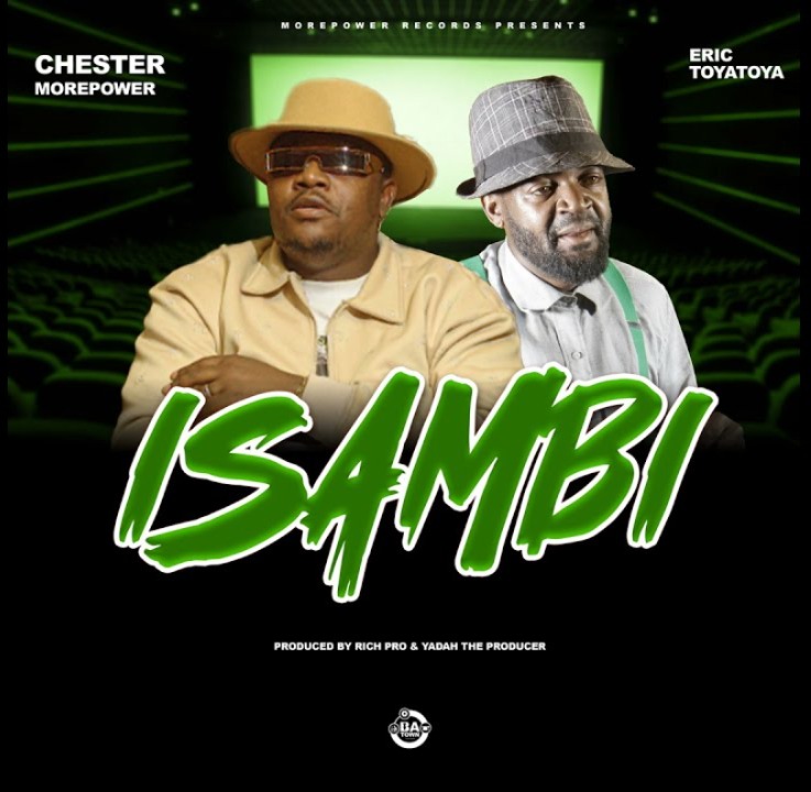 Chester ft. Eric Toya Toya - Isambi