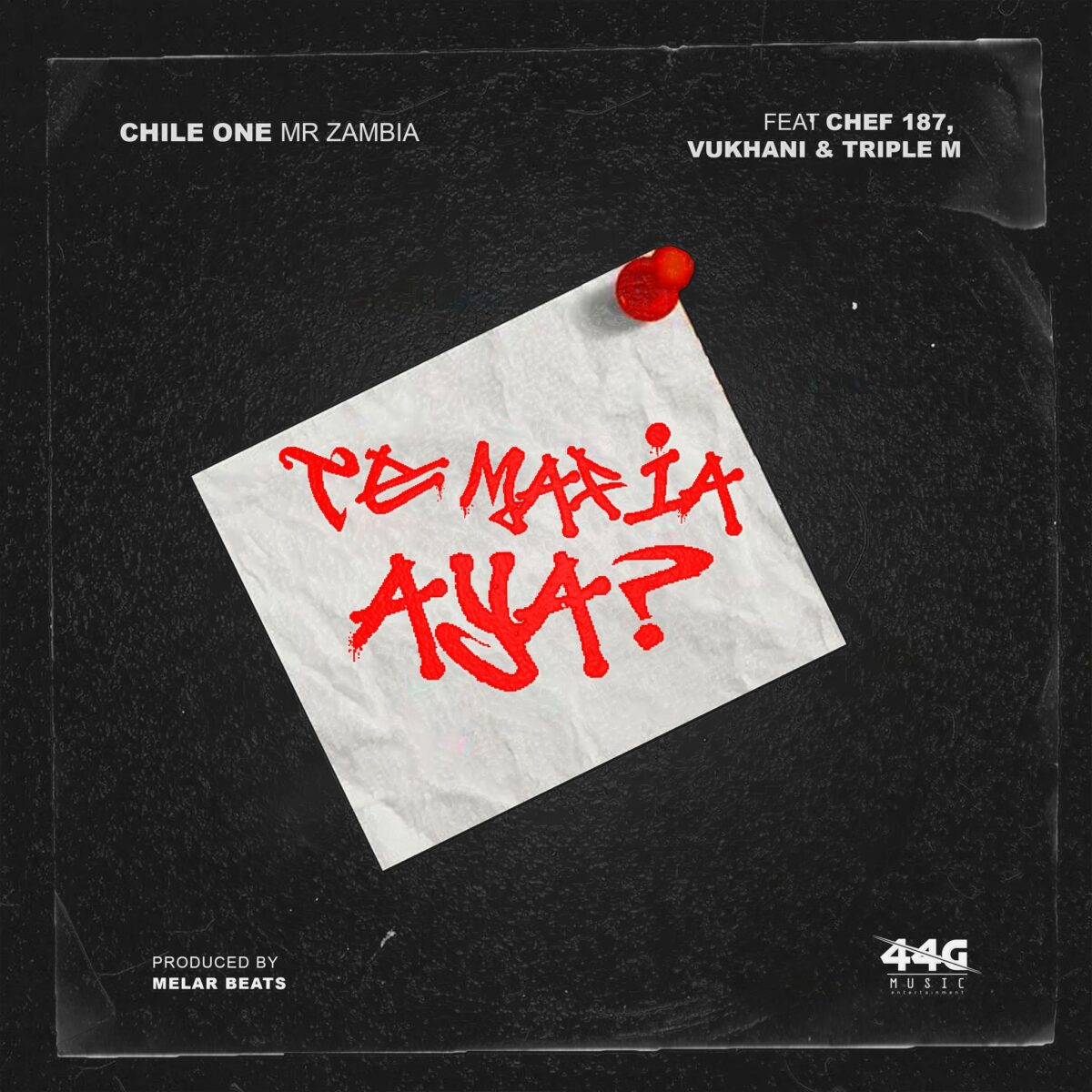 Chile One MrZambia ft. Chef 187 , Triple M & Vukhani - Te Mafia Aya