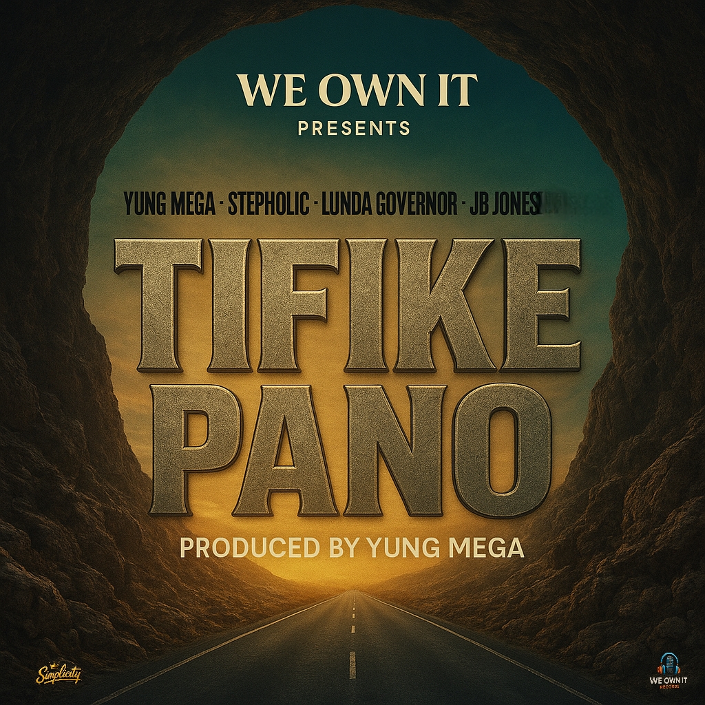 We Own It ft. Stepholic, Yung Mega, JB Jones & Lunda Governor - Tifike Pano