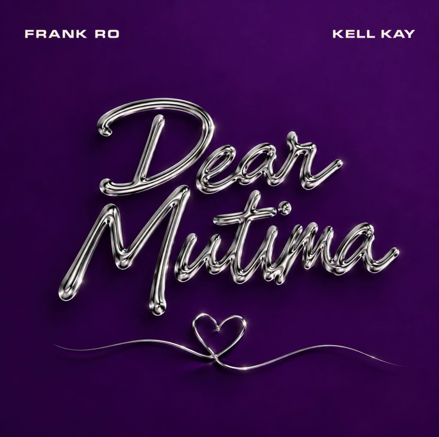 Frank Ro ft. Kell Kay - Dear Mutima