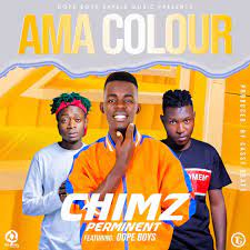 Chimz Perminent ft. Dope Boys - Ama Color