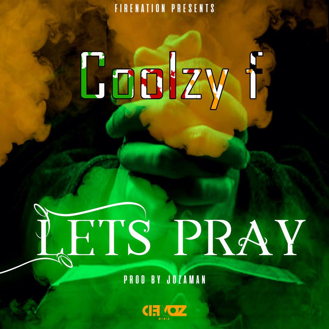 Coolzy F – Let’s Pray