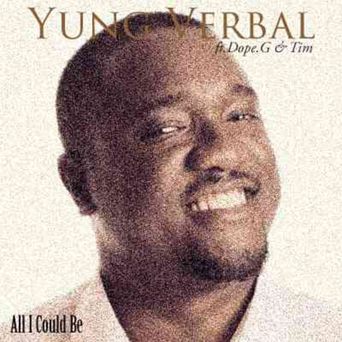Yung Verbal ft. Dope G & Tim - All I Could Be
