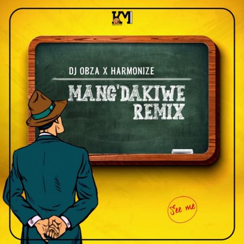 Dj Obza x Harmonize x Leon Lee - Mang'dakiwe Remix