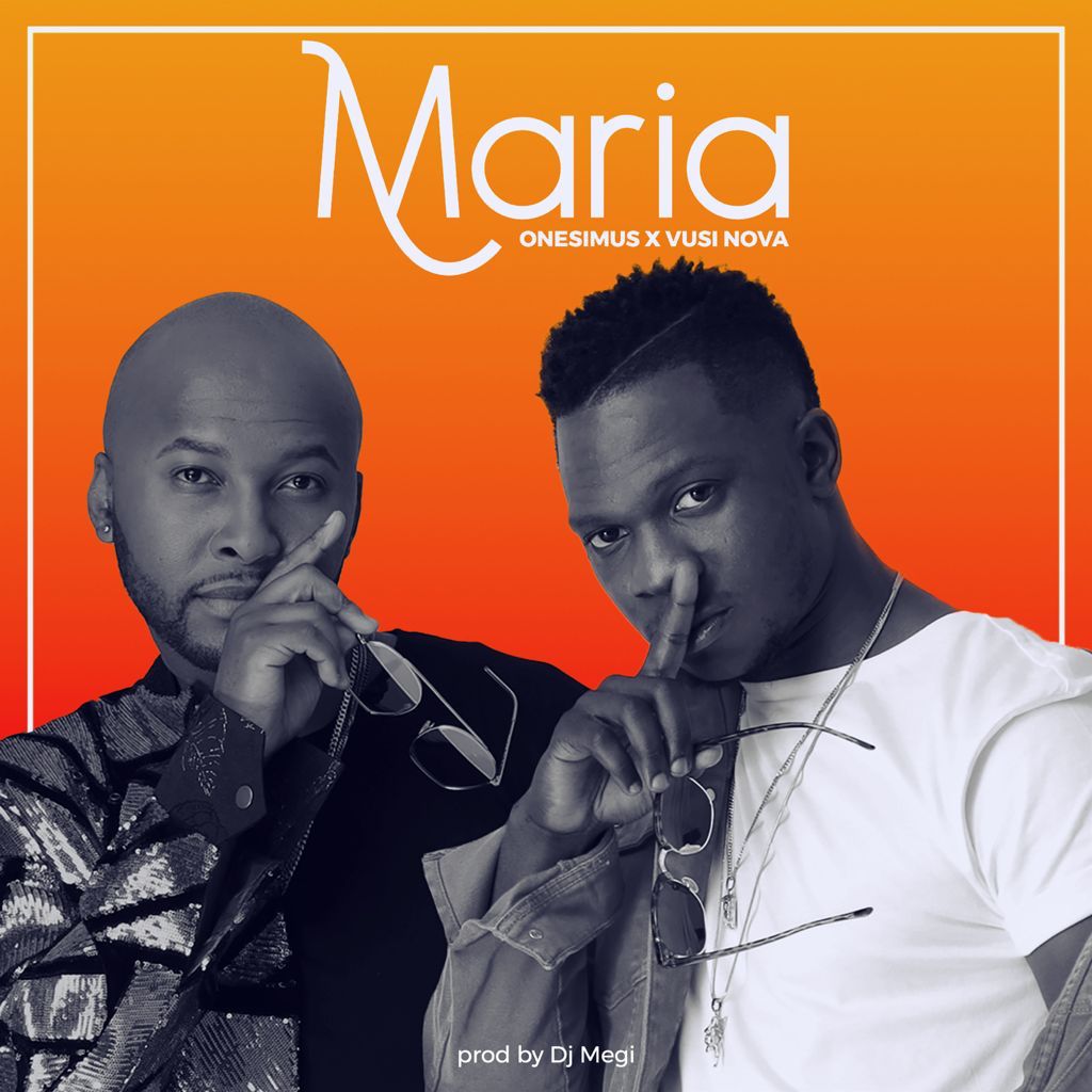 Onesimus ft. Vusi Nova – Maria