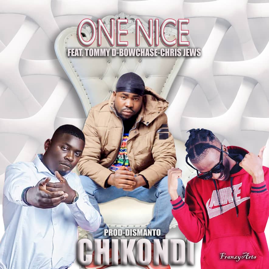 One Nice ft. Bow Chase & Tommy D – Chikondi