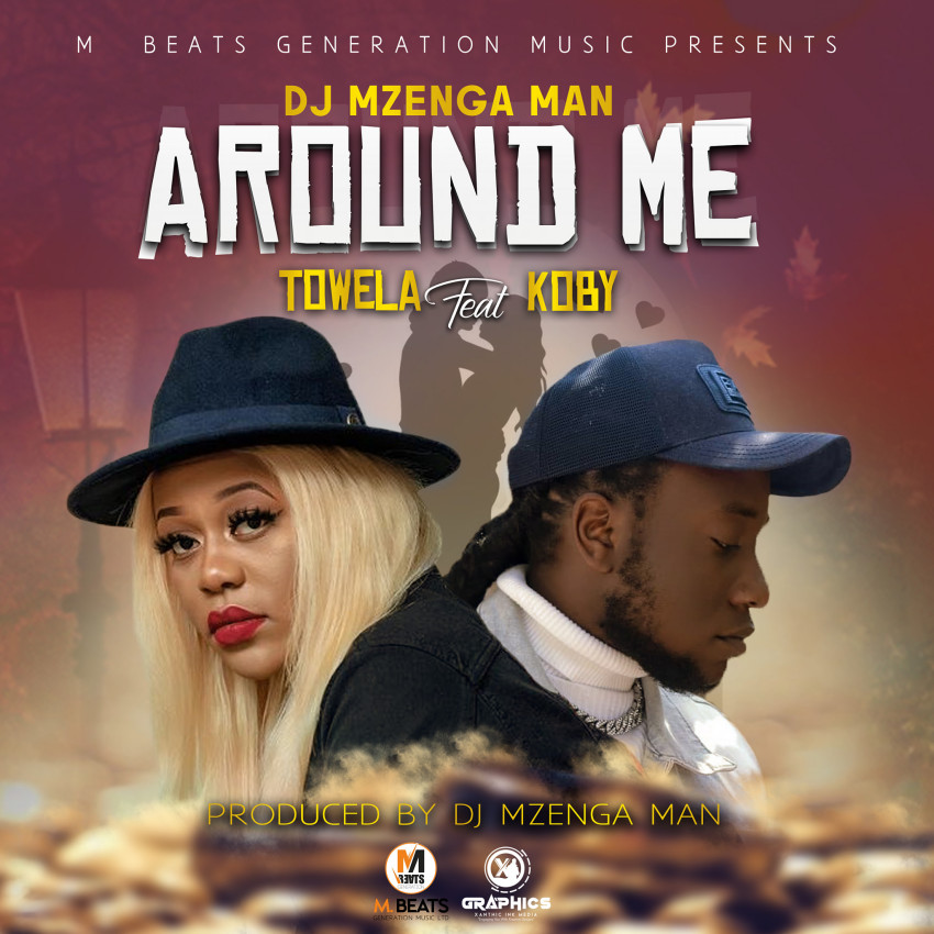 DJ Mzenga Man ft. Towela Kaira & Koby - Around You