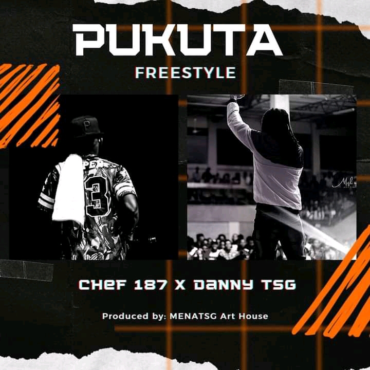 Chef 187 & Danny TSG – Pukuta (Freestyle)