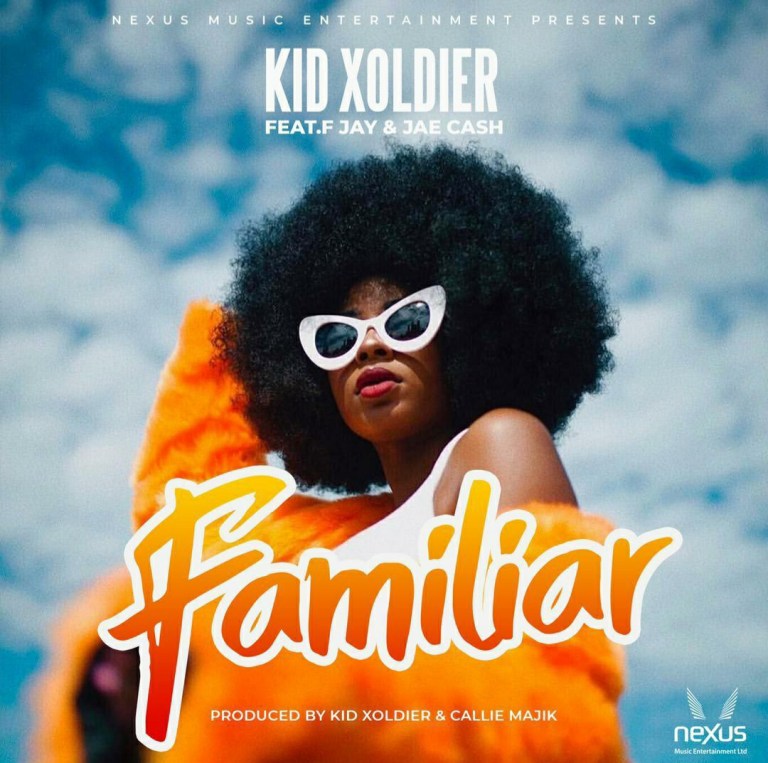 Kid Xoldier ft. Jae Cash & F Jay - Familiar