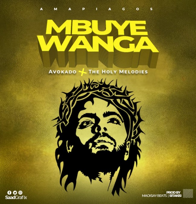 Avokado ft. CRS Golden Melodies - Mbuye Wanga