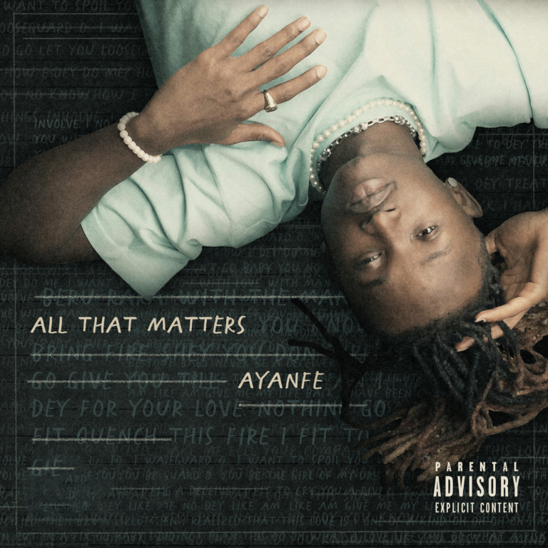 Ayanfe – All That Matters (FULL EP)