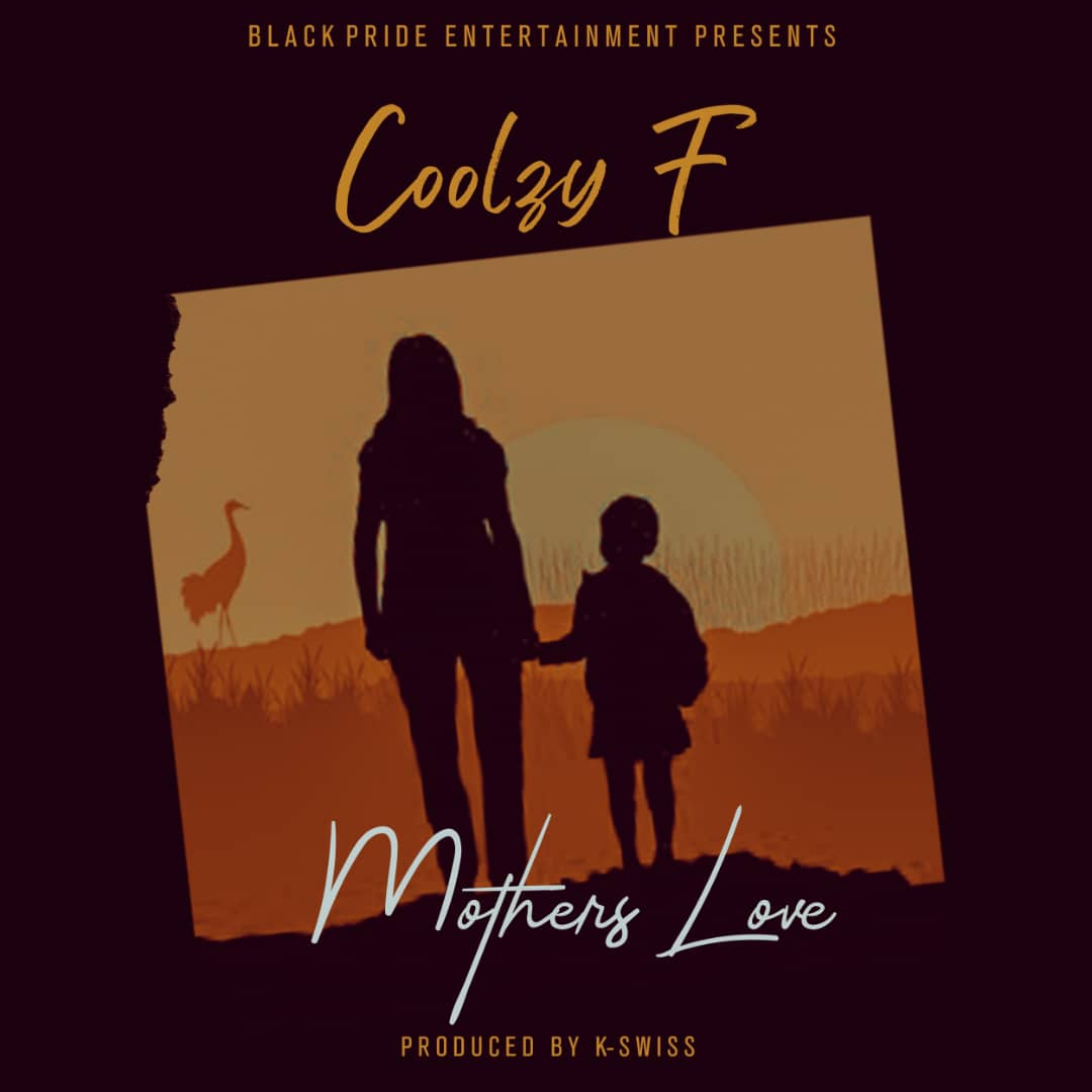 Coolzy F – Mother’s Love (Prod. K-Swiss)