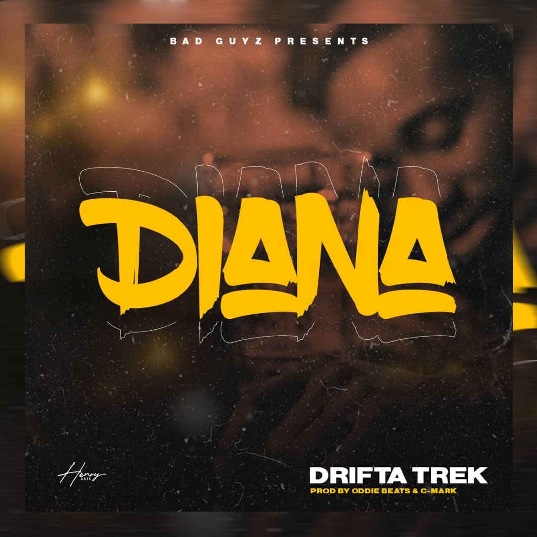 Drifta Trek – Diana (Prod. Oddie Beats & C-Mark)