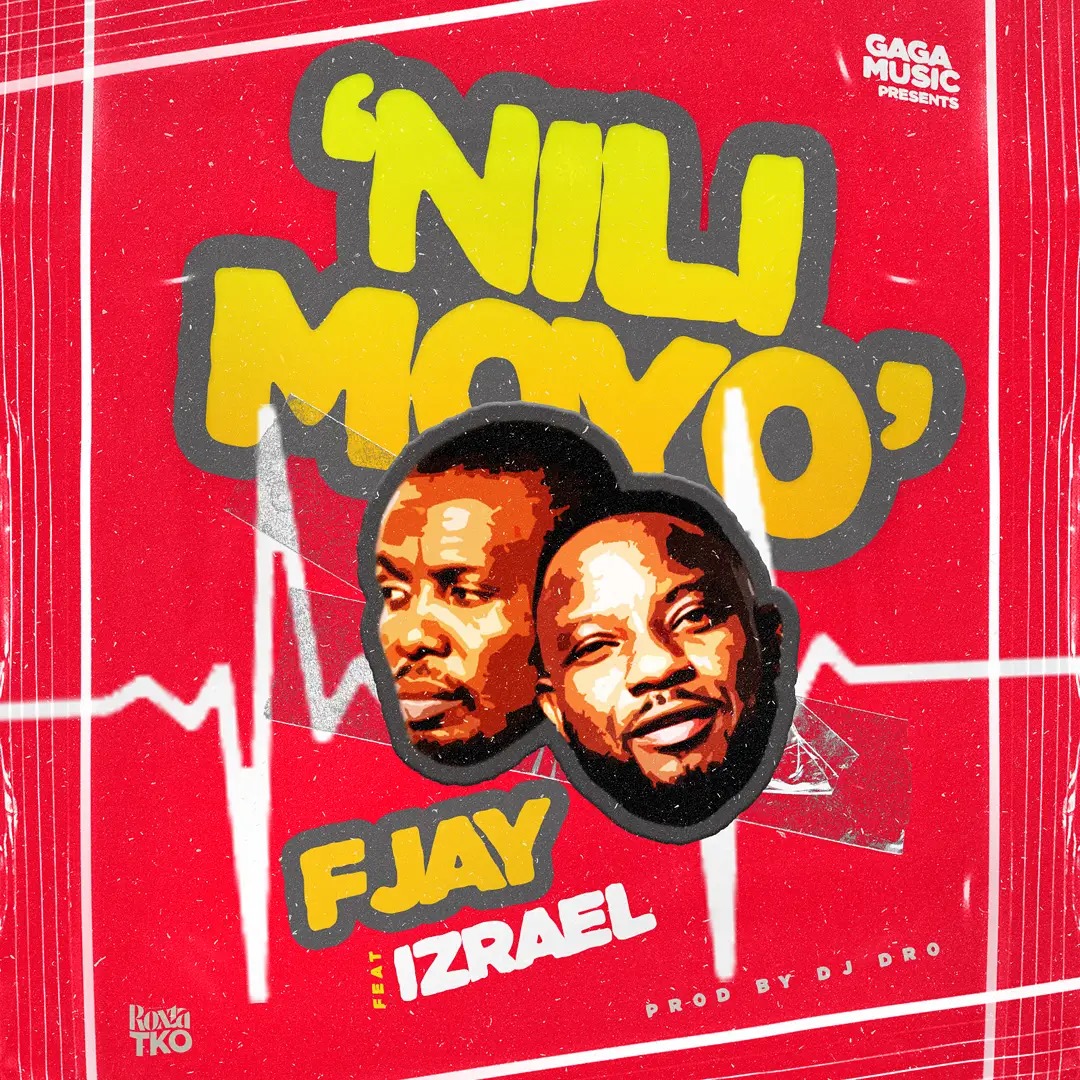 F Jay ft. Izrael - Nili Moyo (Prod. DJ Dro)