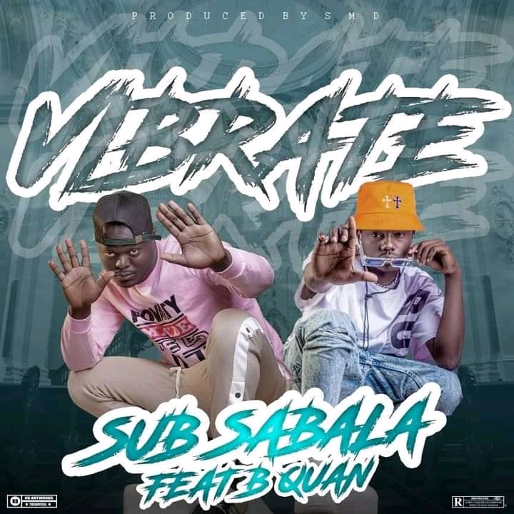 Sub Sabala ft. B Quan - Vibrate