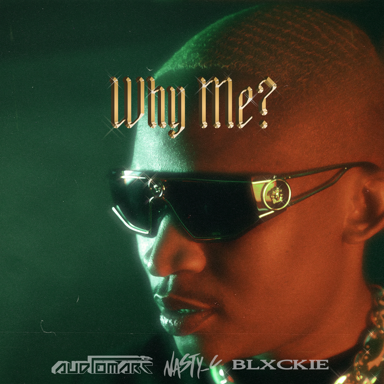 Audiomarc ft. Nasty C & Blxckie - Why Me?
