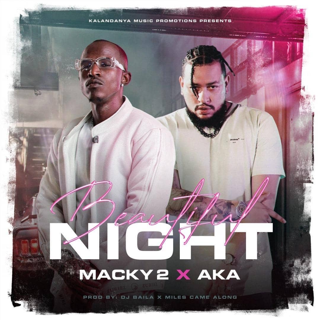 Macky 2 ft. AKA – “Beautiful Night” Mp3