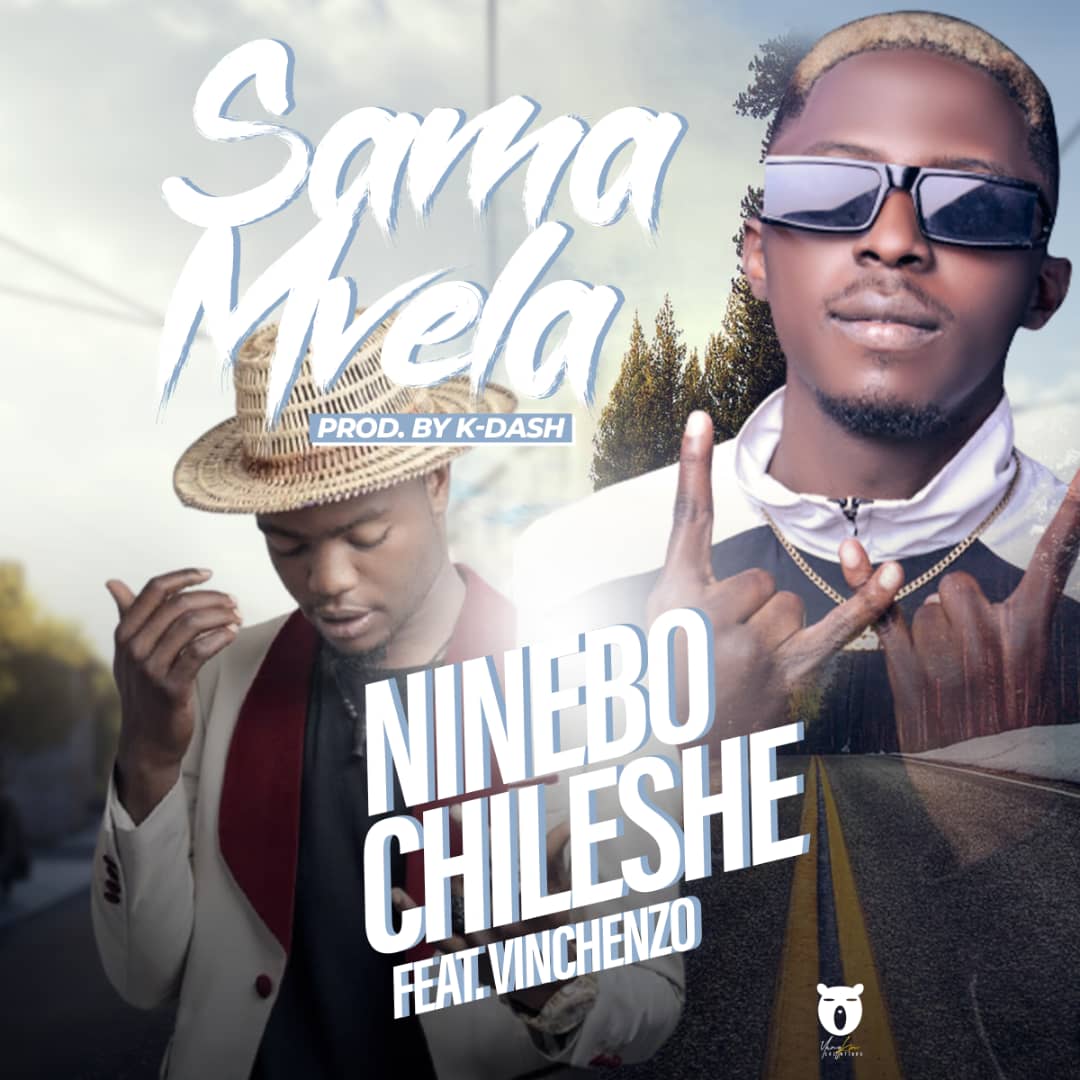 DOWNLOAD: Ninebo Chileshe ft.Vinchenzo - Samamvela Mp3