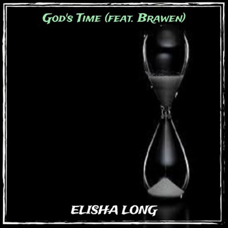 Elisha Long ft. Brawen – God’s Time Mp3