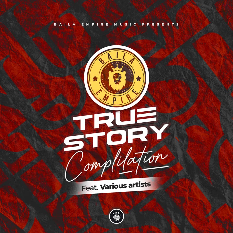 Baila Empire ft. Various Artist - True Story Compilation Mp3