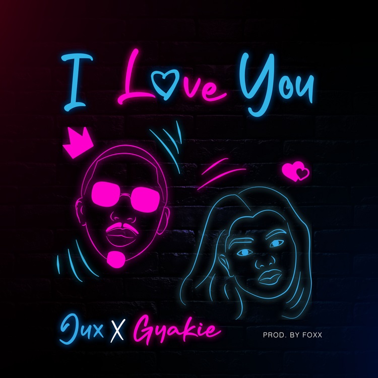 Jux ft. Gyakie - I Love You Mp3