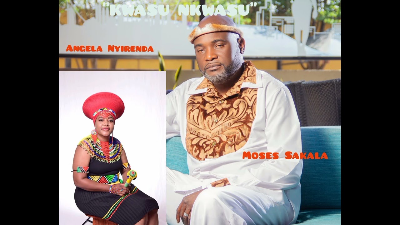 Moses Sakala & Angela Nyirenda - Kwasu Nkwasu Mp3