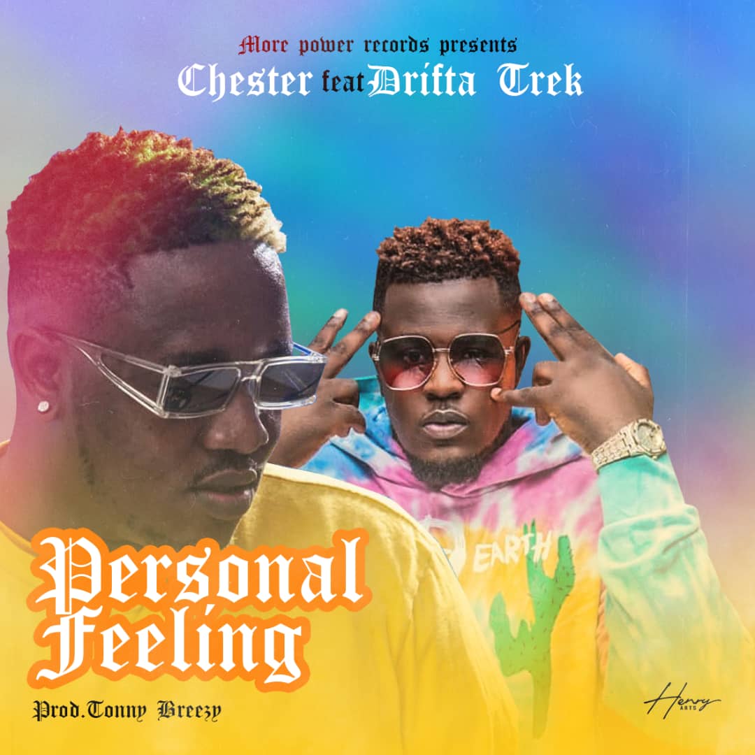 Chester - Personal Feeling ft. Drifta Trek Mp3