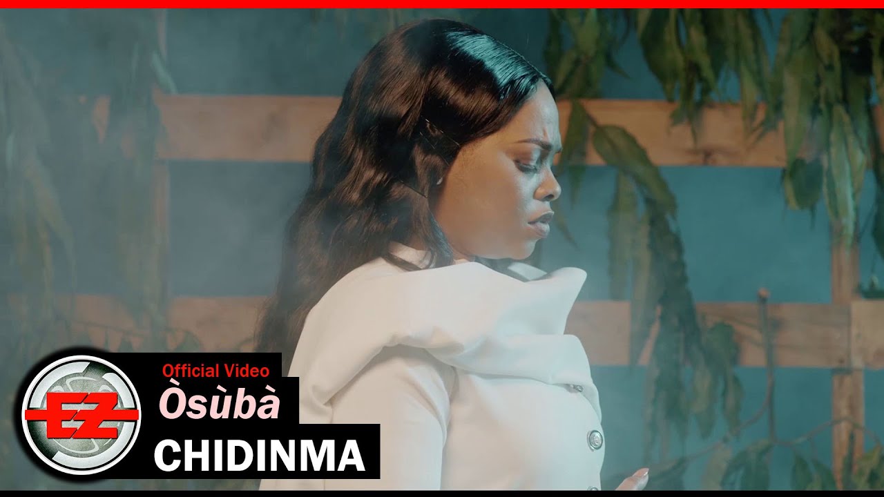Chidinma - Òsùbà (Music Video)