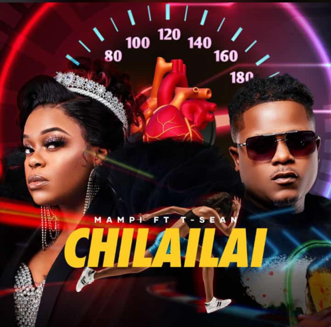 Mampi ft. T-Sean – “Chilailai” Mp3